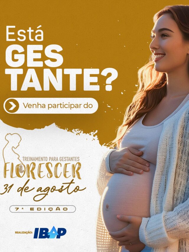 FLORESCER 7 – TREINAMENTO PARA GESTANTES